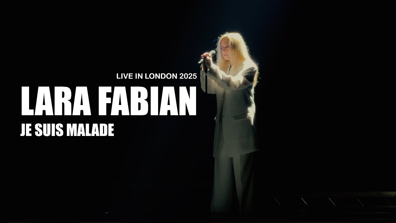 Lara Fabian - Je Suis Malade - Live London 2025
