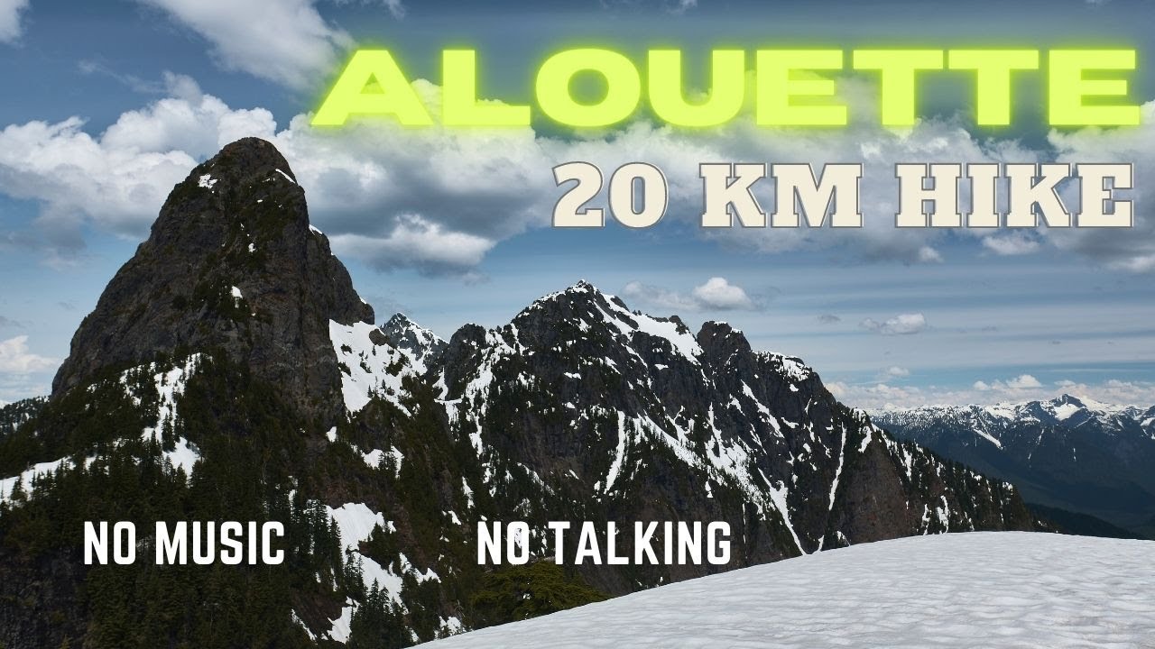 Alouette Mountain No Music No Talking