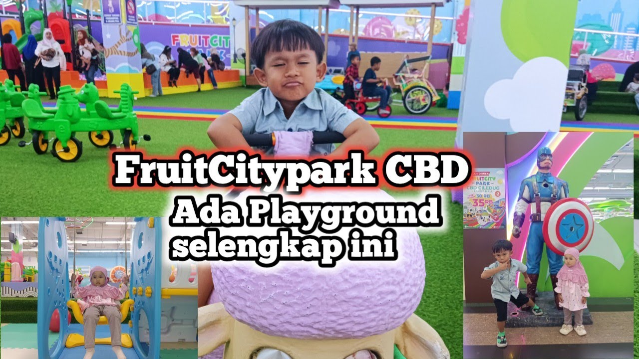 REVIEW JUJUR PLAYGROUND FRUITCITYPARK CBD CILEDUG KOTA TANGERANG #mainananak #playgroundtangerang