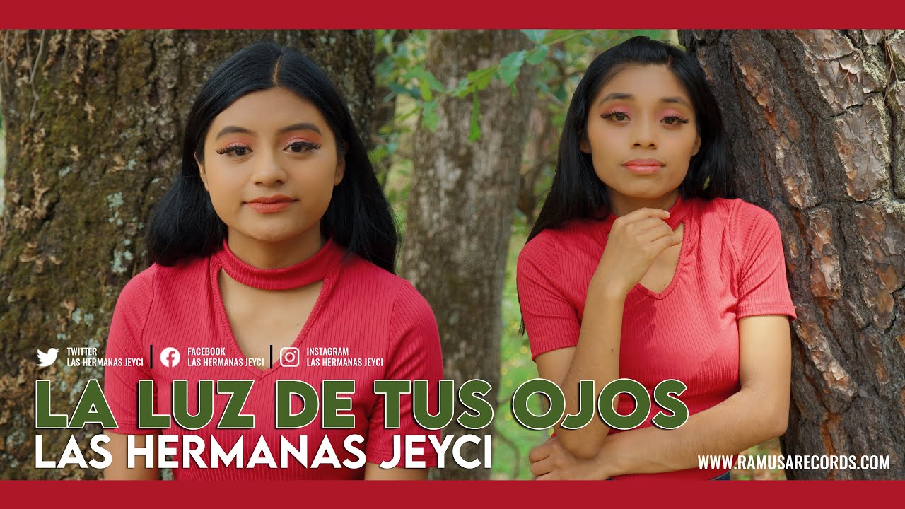 La Luz De Tus Ojos  - Las Hermanas Jeyci (Official Video)