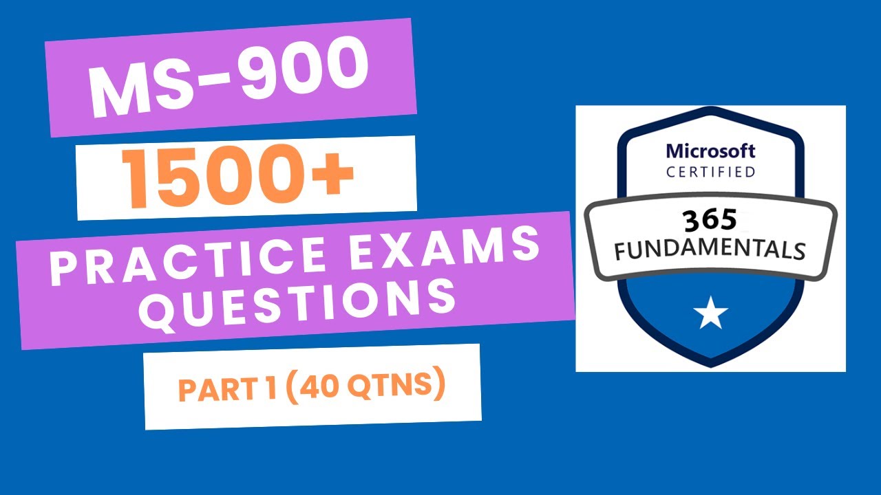 MS-900 Practice Exams | 1500 Questions | Exam 1 (40 Questions)