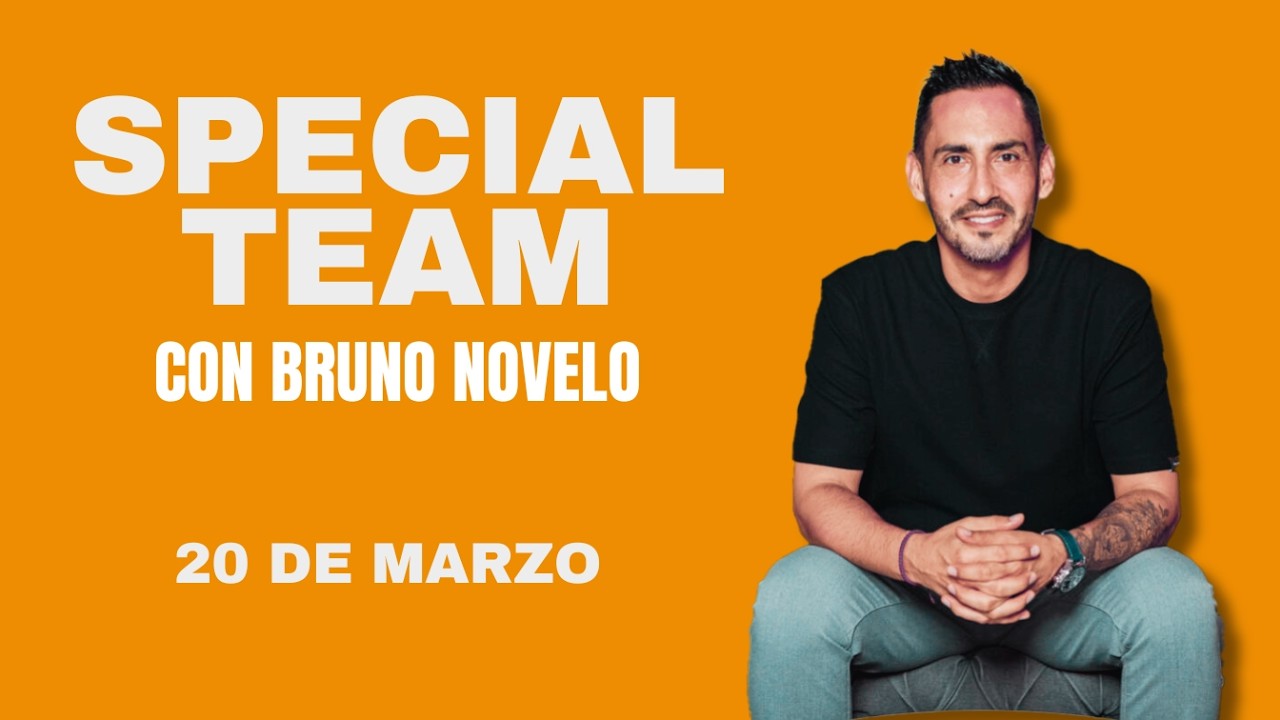 SPECIAL TEAM- 20 DE MARZO con Bruno Novelo