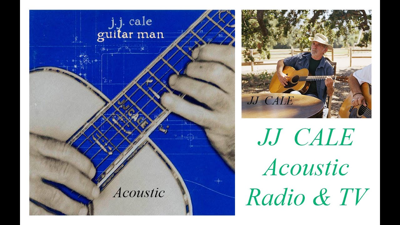 JJ CALE - Acoustic (Radio-TV & LIVE / 1982 - 2006)