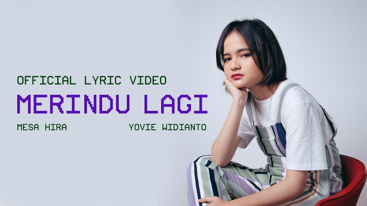 Mesa Hira, Yovie Widianto - Merindu Lagi (Official Lyric Video)