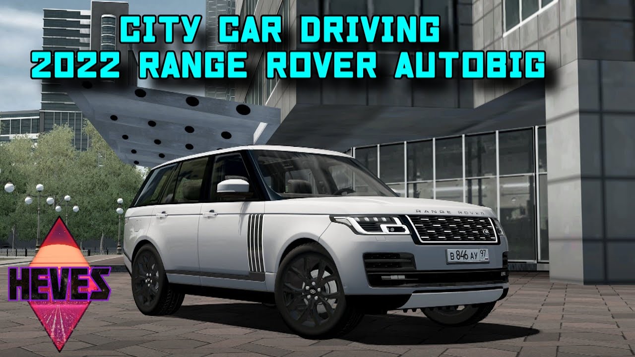 City Car Driving 2022 Range Rover Autobig на левых номерах в тест драйве / не вырулил попал в дтп /