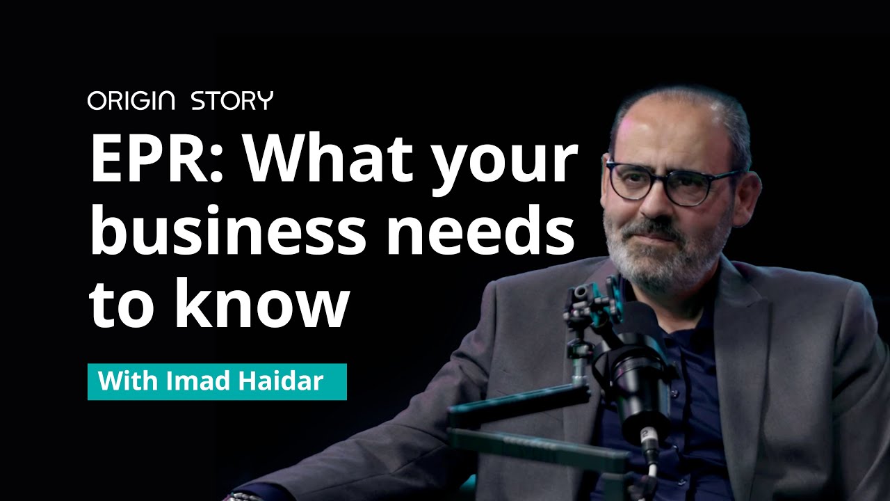 Origin Story - EPR What Your Business Needs to Know with Imad Haidar