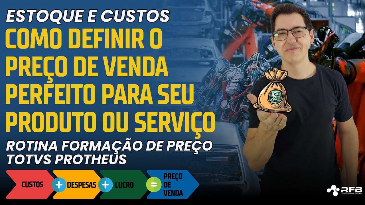 Como Definir o Preço de Venda Para Seu Produto ou Serviço | Rotina Formação de Preço TOTVS Protheus