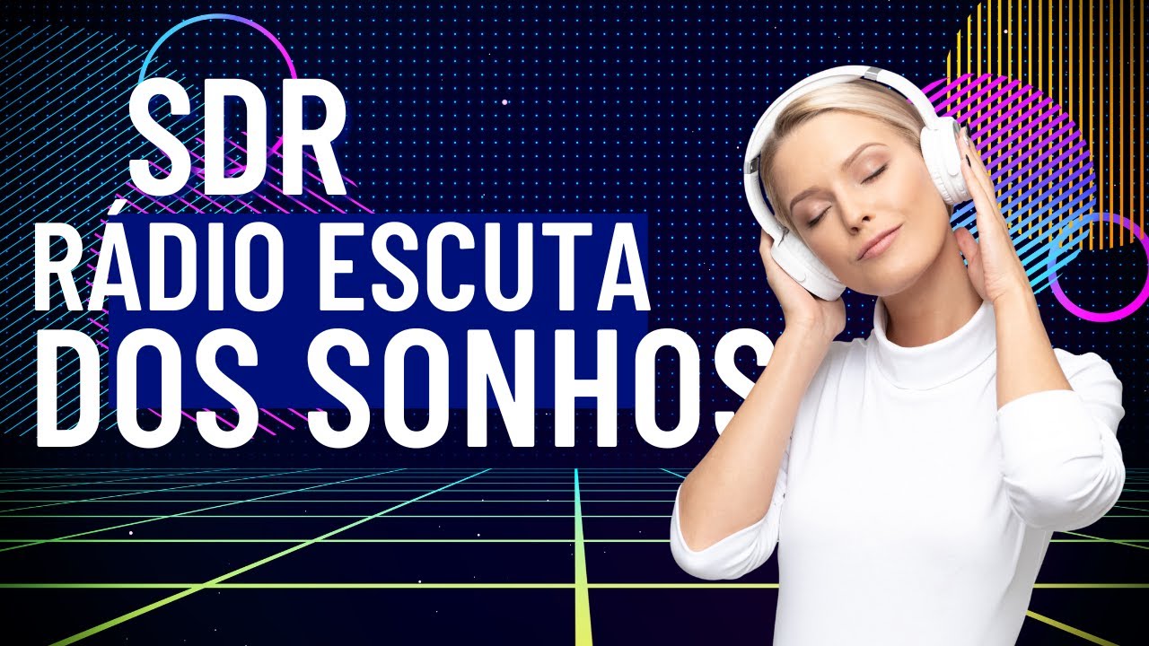 SDR: CONTROLE RÁDIOS E ANTENAS REMOTAS
