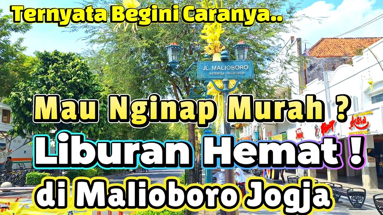 Ternyata ini Rahasianya ! Hemat Biaya Nginap di Malioboro Penginapan Murah di Jogja dekat Malioboro