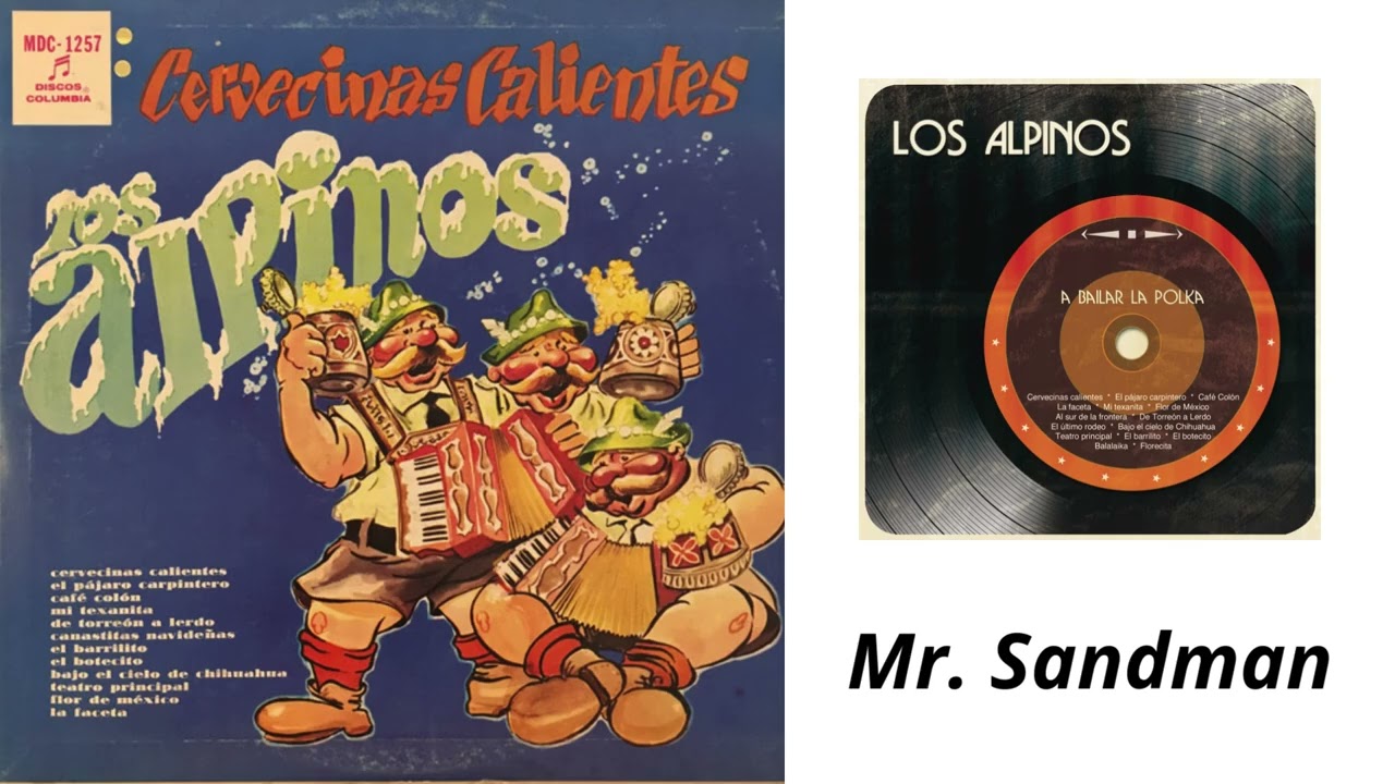 Mr  Sandman - Los Alpinos