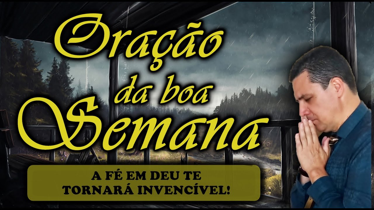 🔴 Oração da Boa Semana com o pastor José Carlos
