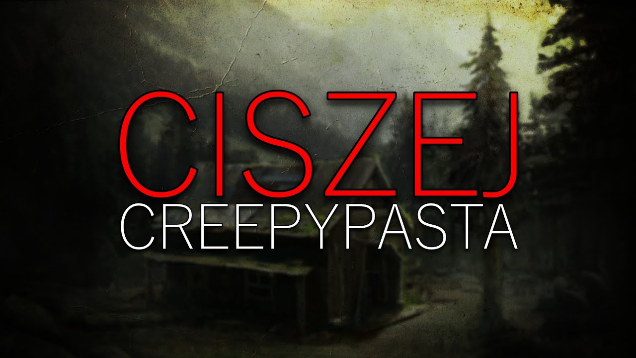 Ciszej... - Creepypasta do Poduszki [Lektor PL]