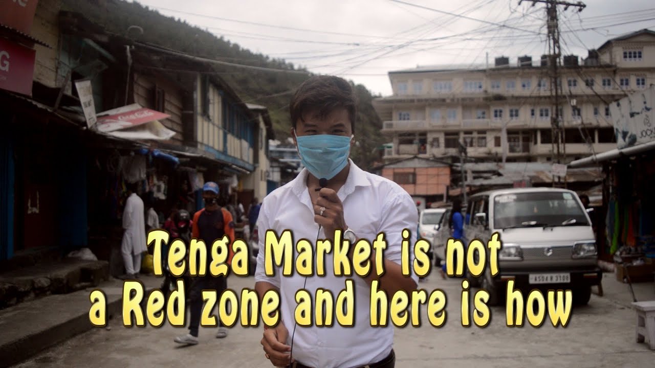 West Kameng Tenga Market COVID Positive Reality