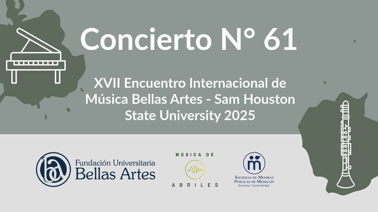 Concierto N°61 LXI MÚSICA DE ABRILES. Encuentro internacional de Música F.U. Bellas Artes.