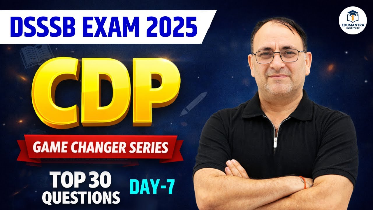 DSSSB CDP | Top 30 Most Important Questions | Game Changer Series-7 By RP Mishar Sir