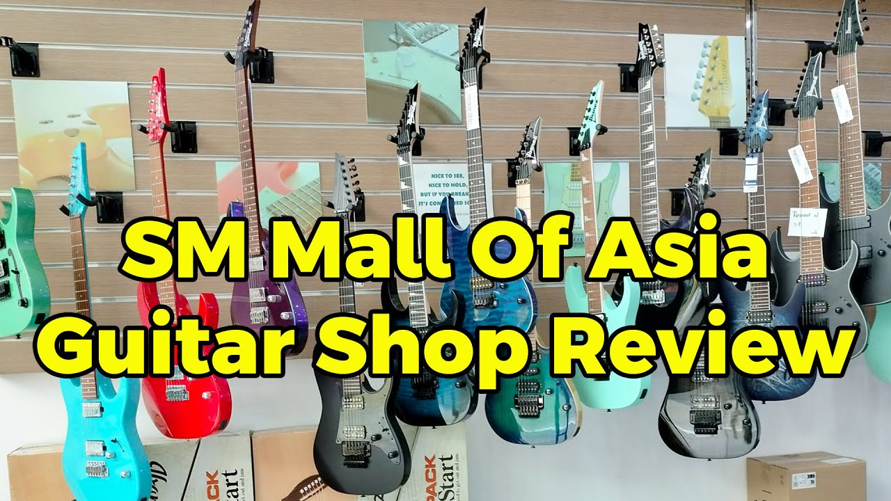 SM Mall Of Asia Guitar Store Review