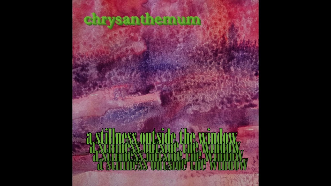 chrysanthemum - lingering mists banished by dawn's first light (Official Audio)