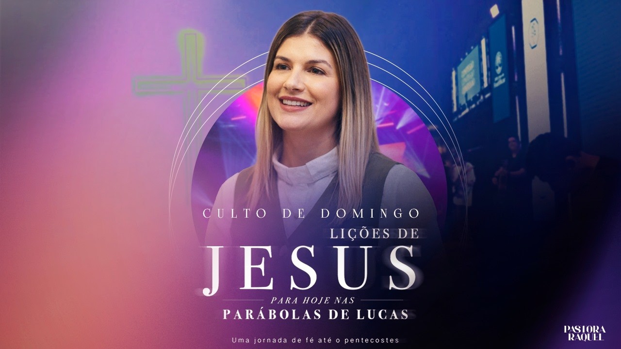 LIÇÕES DE JESUS | #4 As lições do grande banquete | Pra Raquel | Celebração Dominical