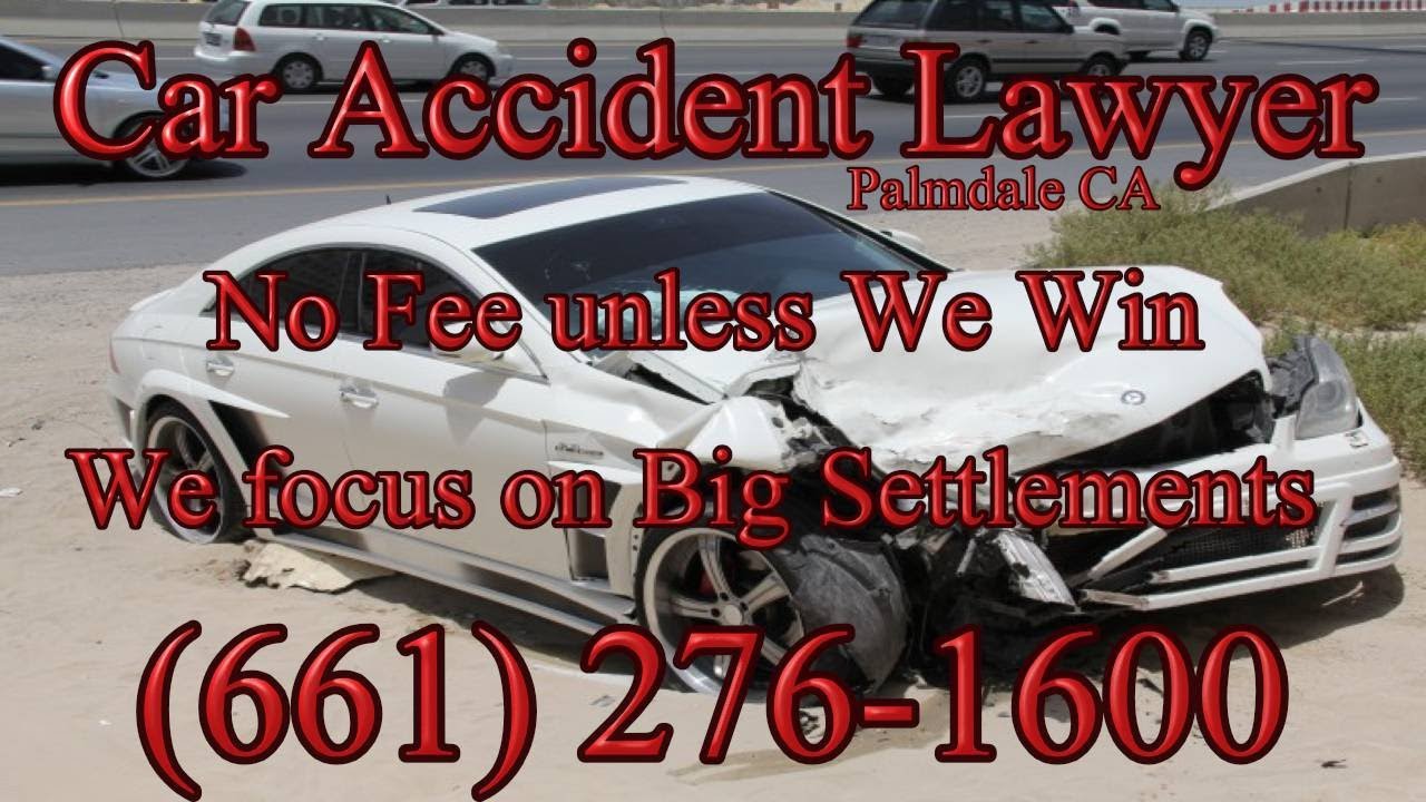 CAR ACCIDENT LAWYER PALMDALE CA | PALMDALE CA CAR ACCIDENT LAWYER NEAR ME | CALL (661) 276-1600