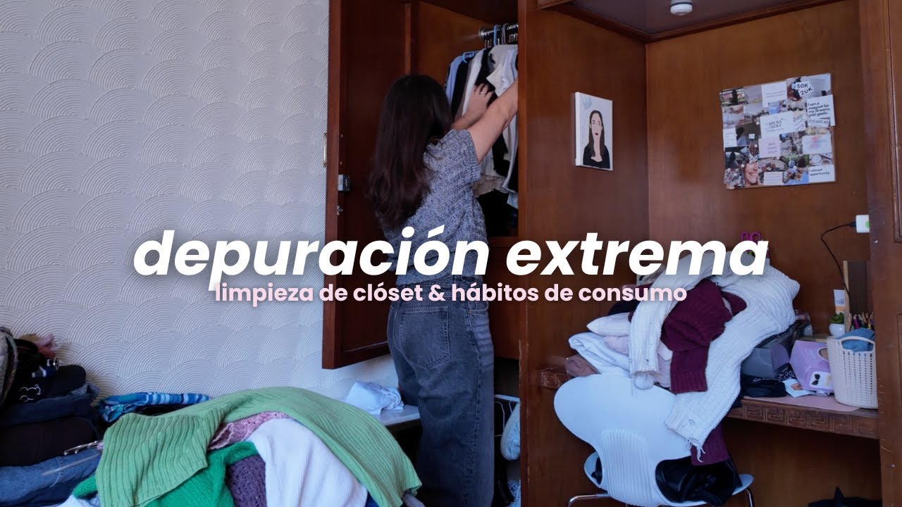 depuración de closet extrema + hábitos de consumo & tips :)