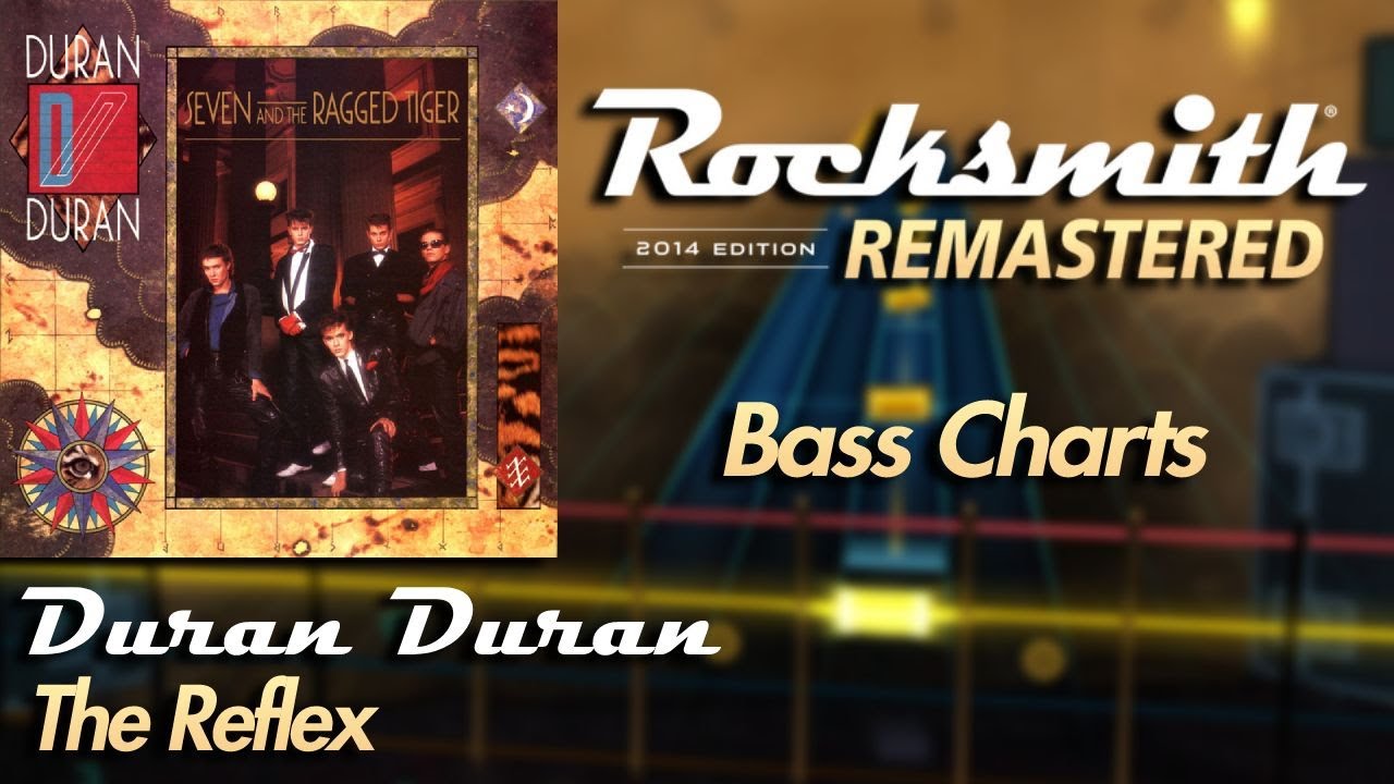 Duran Duran - The Reflex | Rocksmith® 2014 Edition | Bass Chart