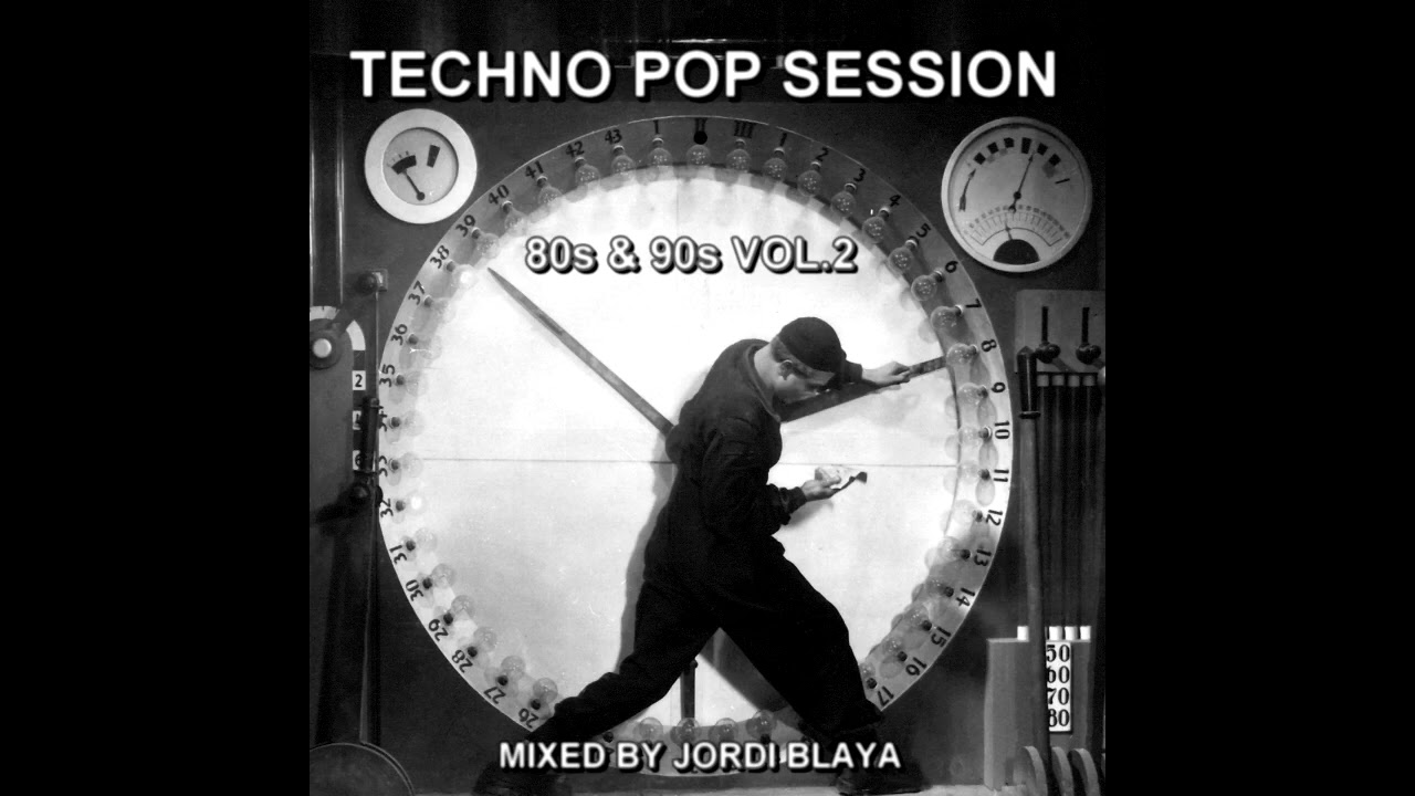 Techno Pop Session 80s & 90s Vol 2 Mixed by Jordi Blaya