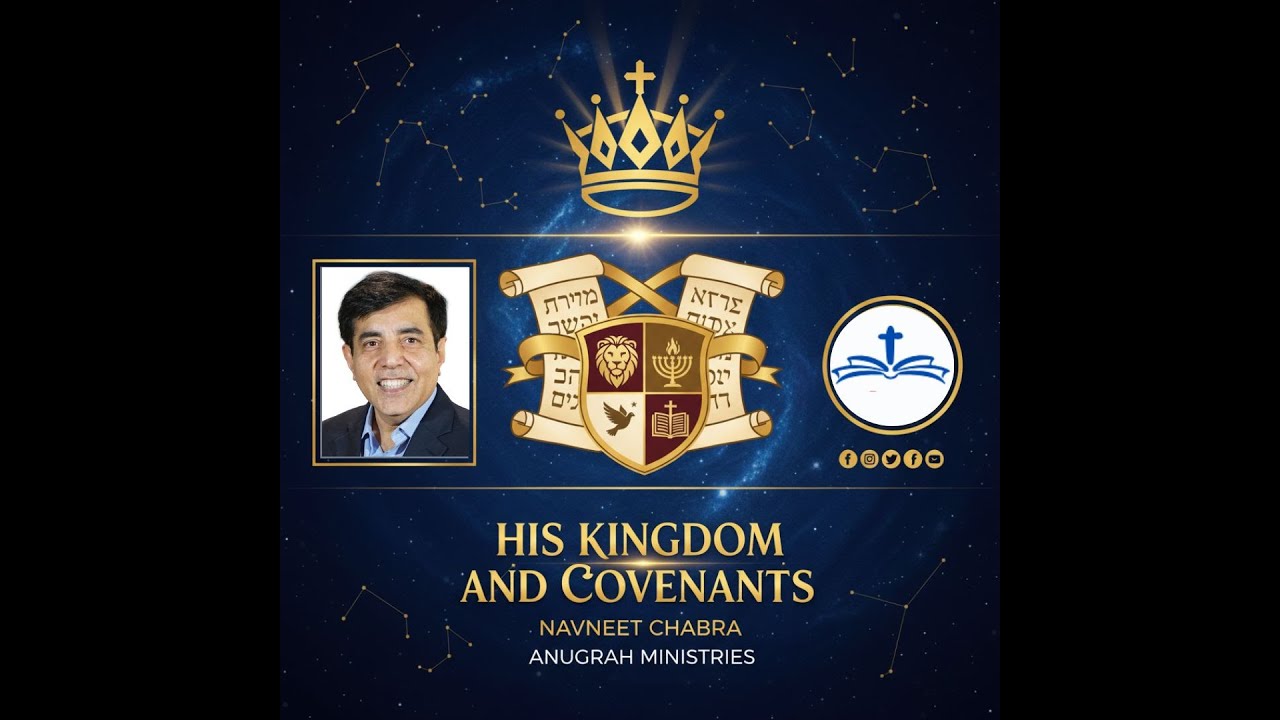 Эпизод 4: Царство и Заветы Навнит Чабра | @AnugrahMinistries2025