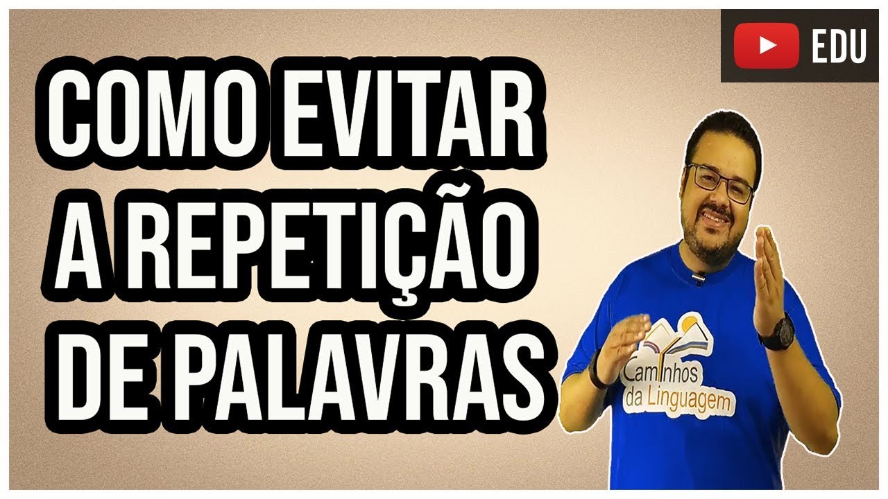 COMO EVITAR A REPETIÇÃO DE PALAVRAS