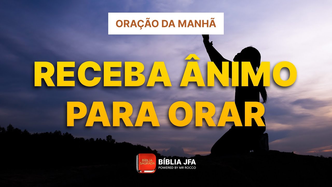 ORA&Ccedil;&Atilde;O POR PERSEVERAN&Ccedil;A NA ORA&Ccedil;&Atilde;O 🙏 - B&iacute;blia JFA Offline