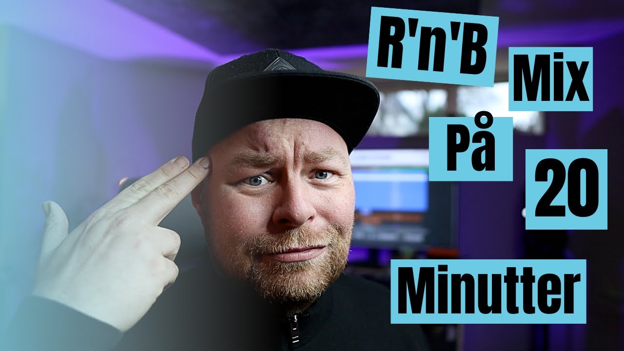 Mix R'n'B på 20 Minutter | Fra A-Z med templates i Logic |