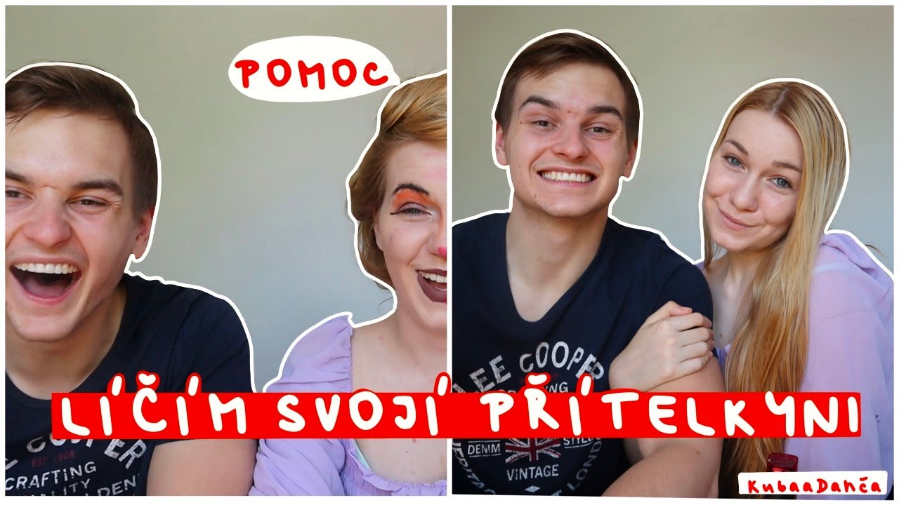 LÍČÍM SVOJÍ PŘÍTELKYNI aneb Jak Se Připravit do Klubíku (Kuba a Danča)