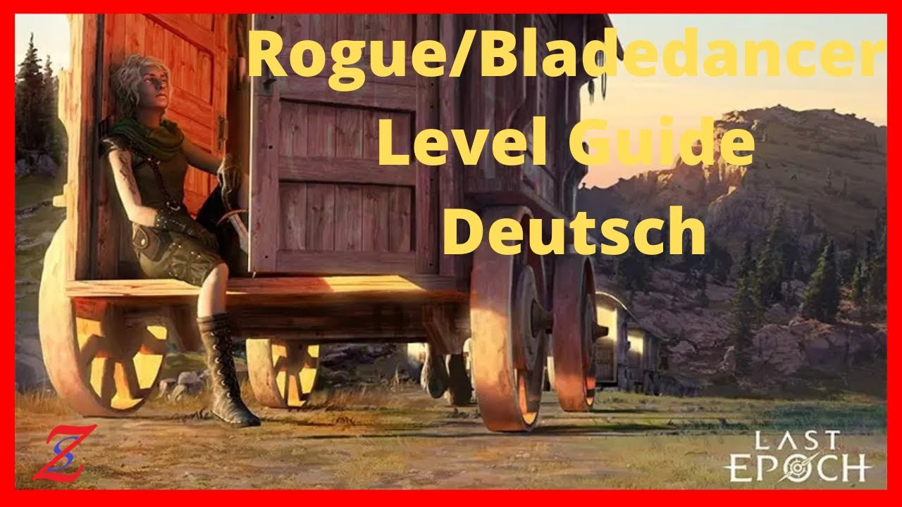 Last Epoch Beta 0.8.3E Rogue/Bladedancer Level Guide Deutsch