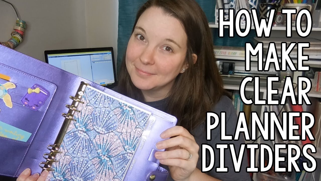 How to Make Clear Planner Dividers | Tutorial + Cut Files