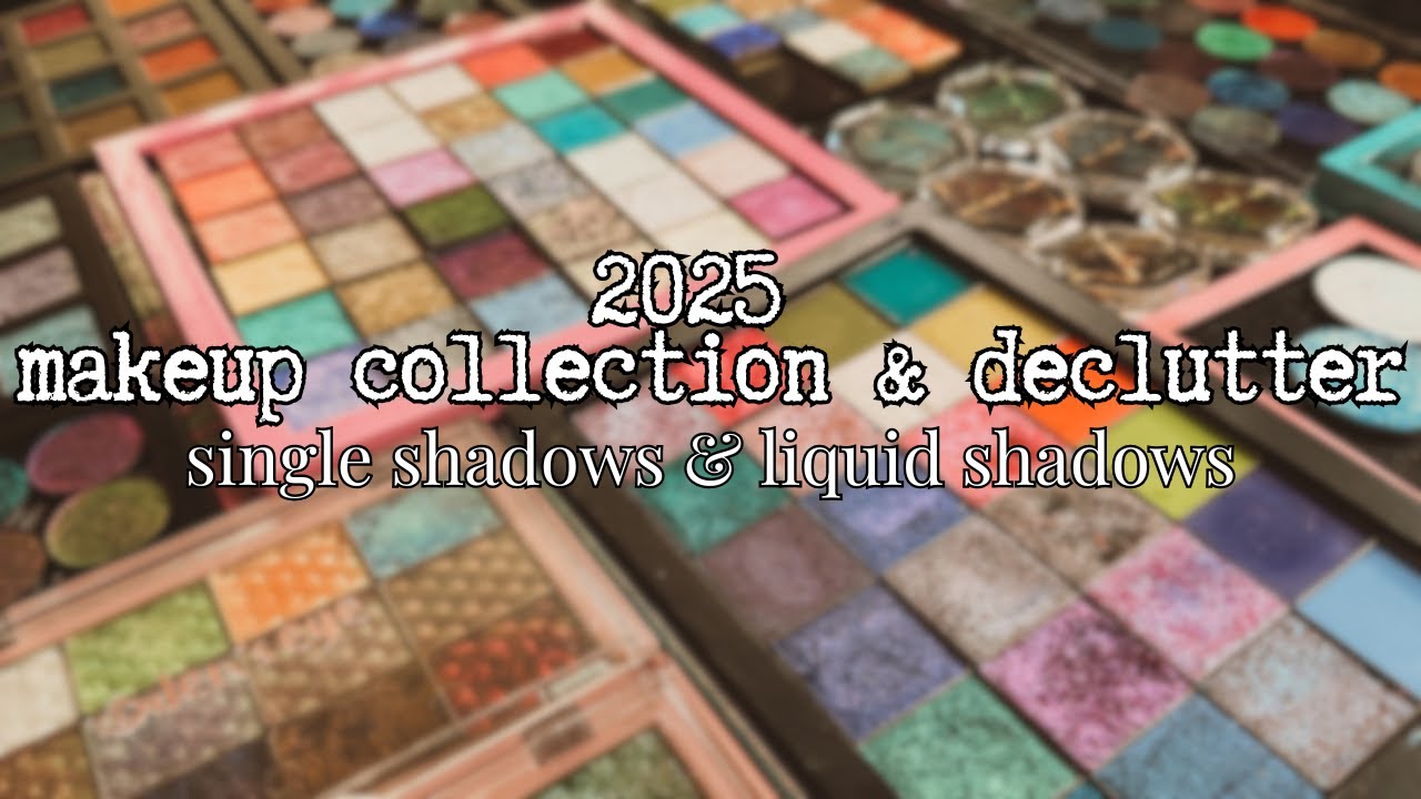 2025 makeup collection & declutter! | single shadows & liquid shadows