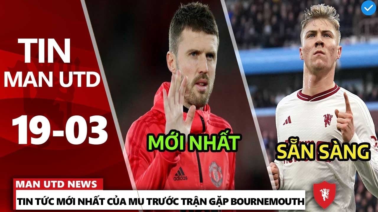 TIN MU 19/3: CẬP NHẬT MỚI NHẤT TIN TỨC CỦA MU TRƯỚC TRẬN GẶP BOURNEMOUTH, SẴN SÀNG BÁN 2 TIỀN ĐẠO
