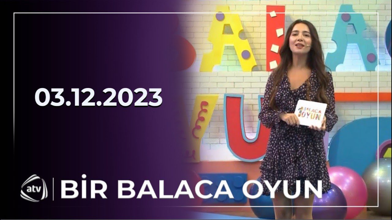 Bir Balaca Oyun/ Zaur Nəbioğlu, Aysel Novruzova, Xəyalə Hüseynli, Fariz İlyas  03.12.2023