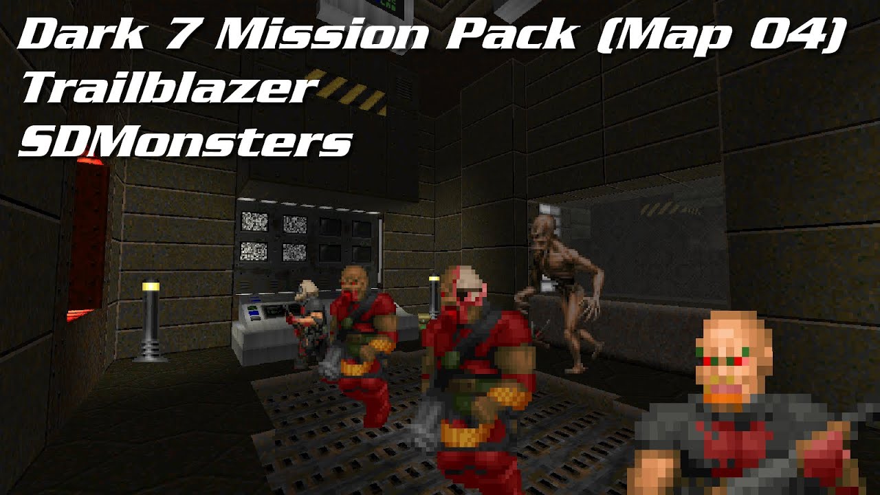 [Doom II] Dark 7 Mission Pack (Map 04) + Trailblazer + SDMonsters