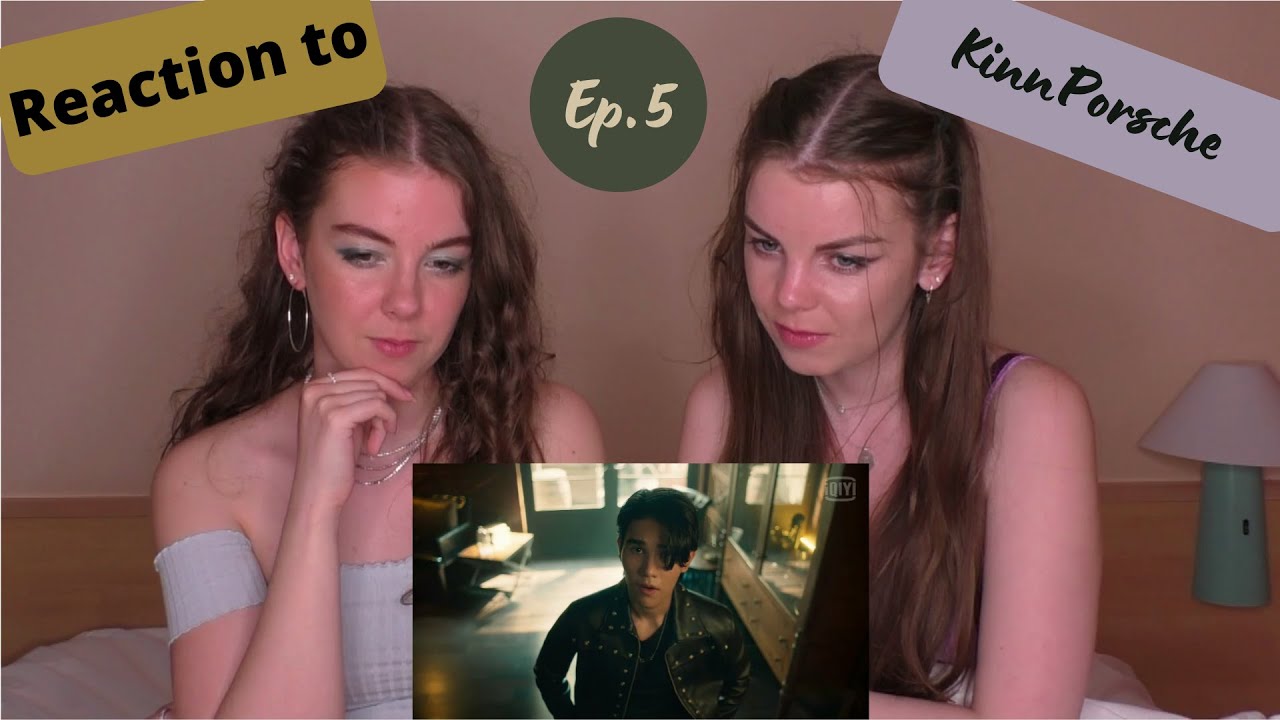 KinnPorsche the series  Ep.5  II Reaction & Commentary by Rachel and Lea