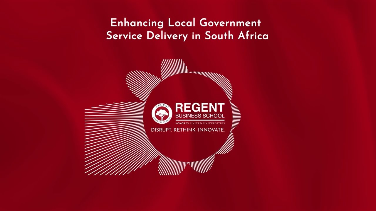 Enhancing Local Government Service Delivery in SA | Regent