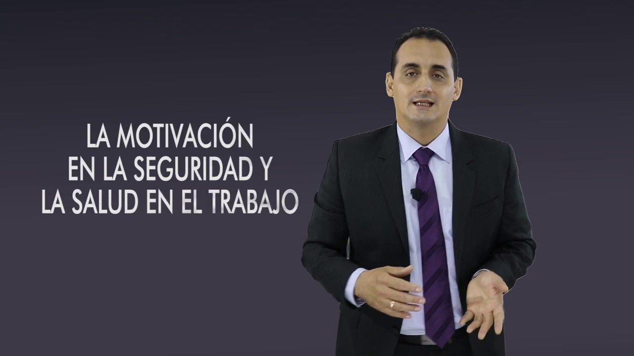 LA MOTIVACION EN LA SEGURIDAD Y SALUD EN EL TRABAJO