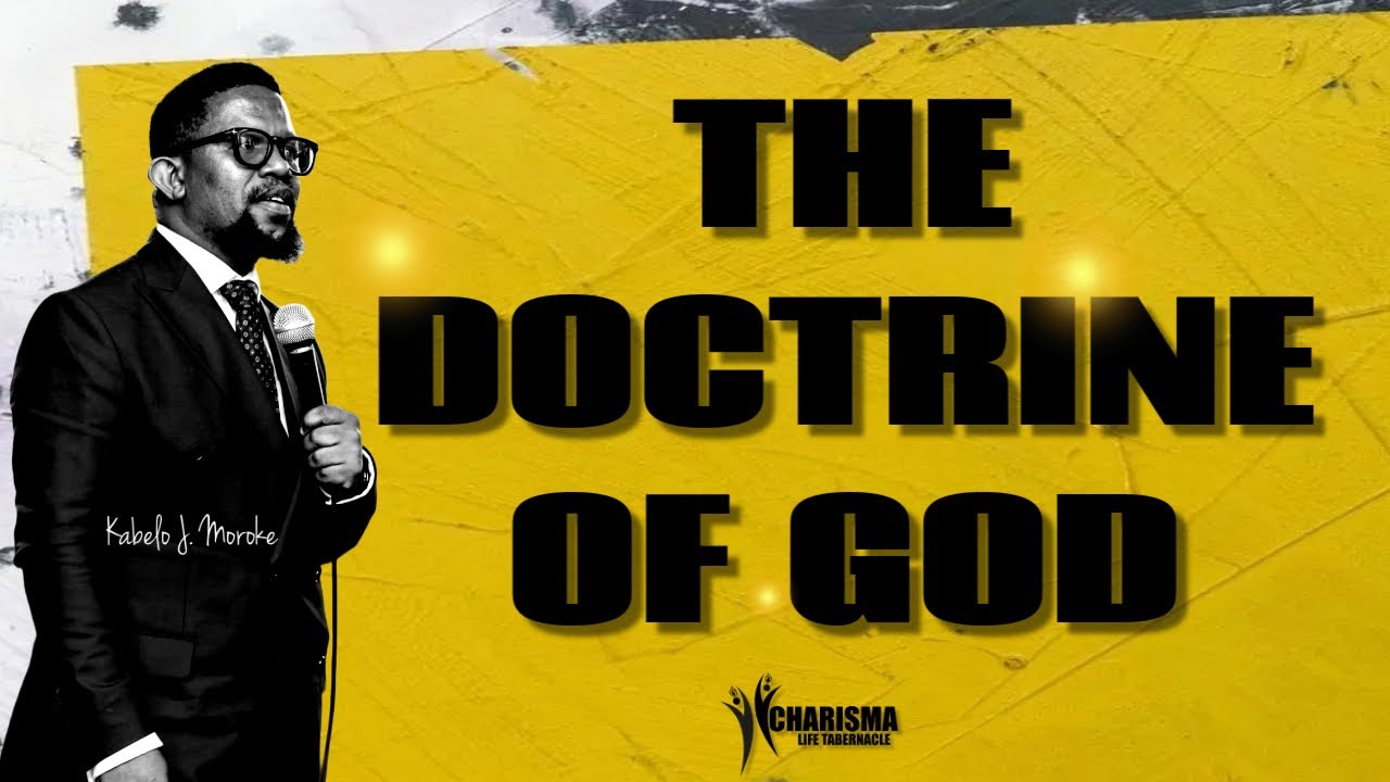 Kabelo Moroke: The Doctrine of God | 27 July 2025