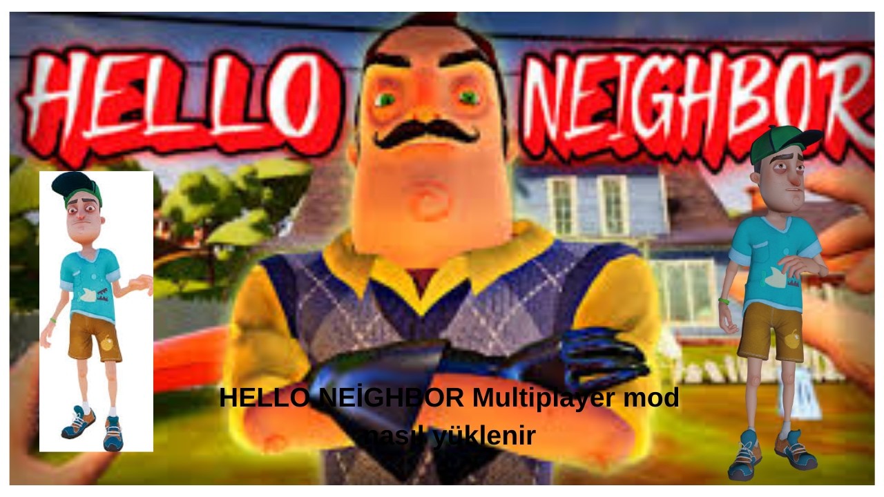 Hello neighbor Multiplayer mod nasıl indirilir 2026