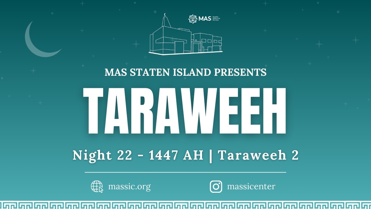 Ramadan Night 22 | Taraweeh 2 | MAS Staten Island Center