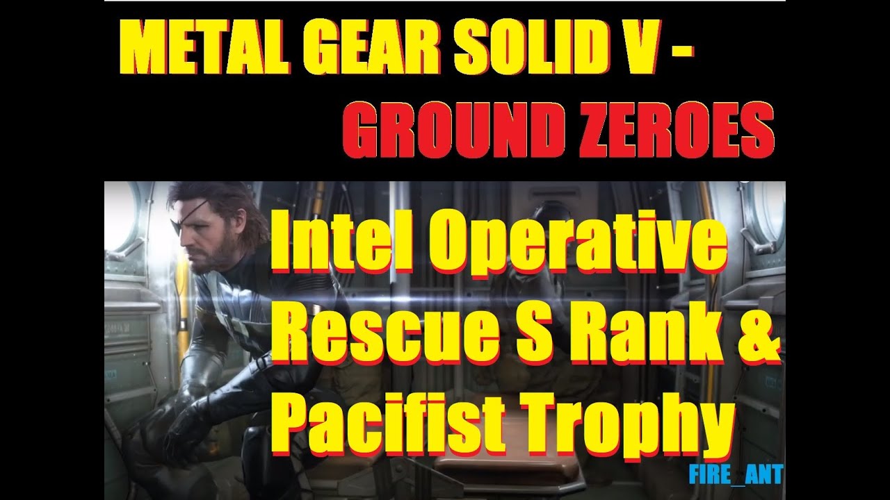 Metal Gear Solid V Ground Zeroes - Mission Intel Operative Rescue S Rank & Pacifist Trophy