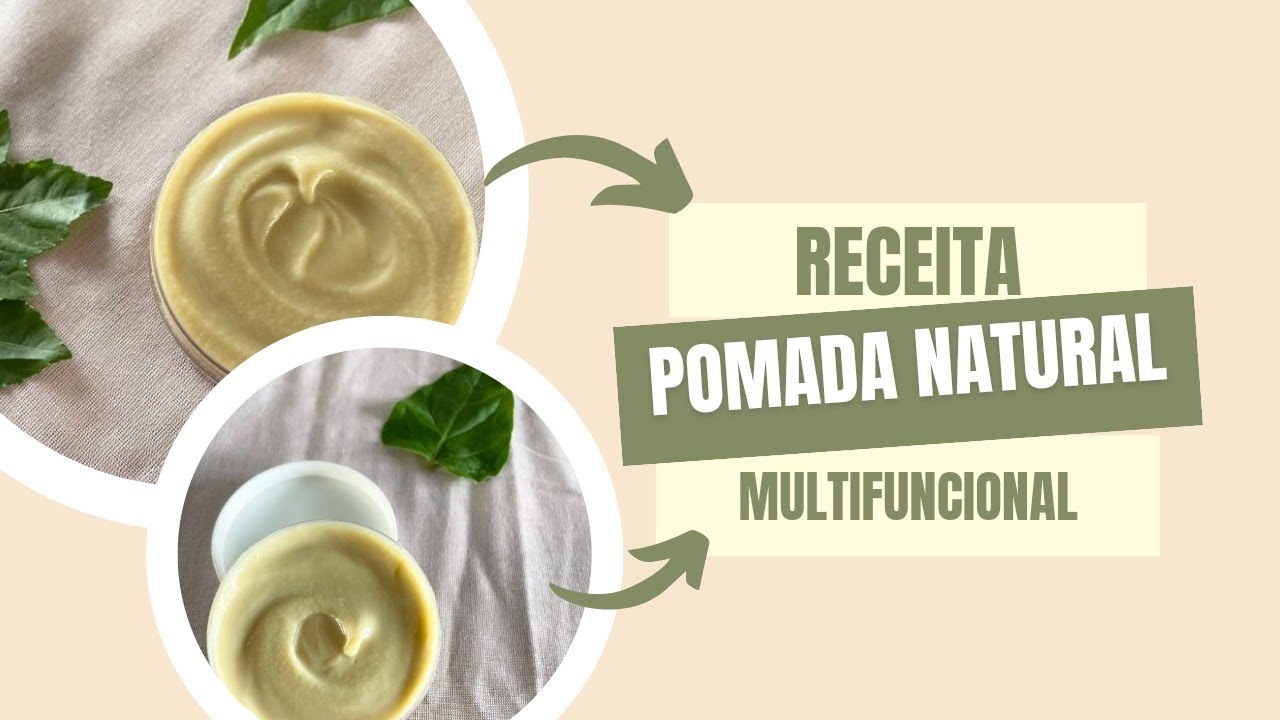 Receita de Pomada Natural  & Multifuncional de Andiroba e Cupuaçu