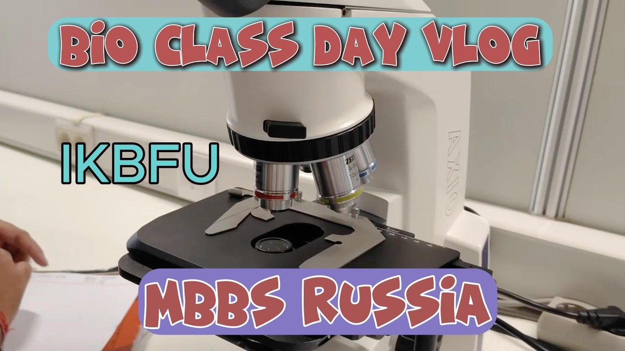 MBBS Abroad Biology Class 🇷🇺 | IKBFU Russia Medical Student Life | MBBS in Russia | IKBFU RUSSIA |