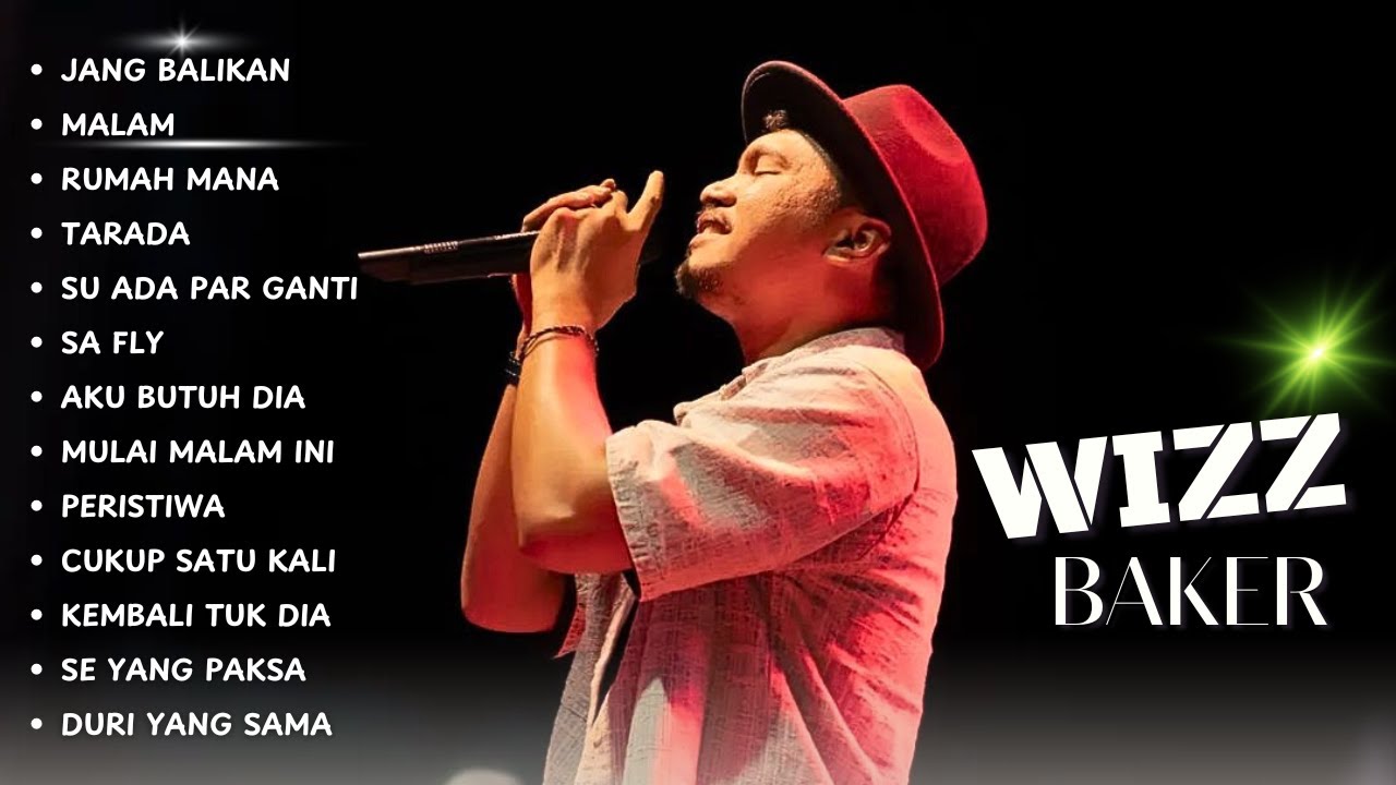 WIZZ BAKER - FULL ALBUM [2024] - JANG BALIKAN, MALAM, DURI YANG SAMA