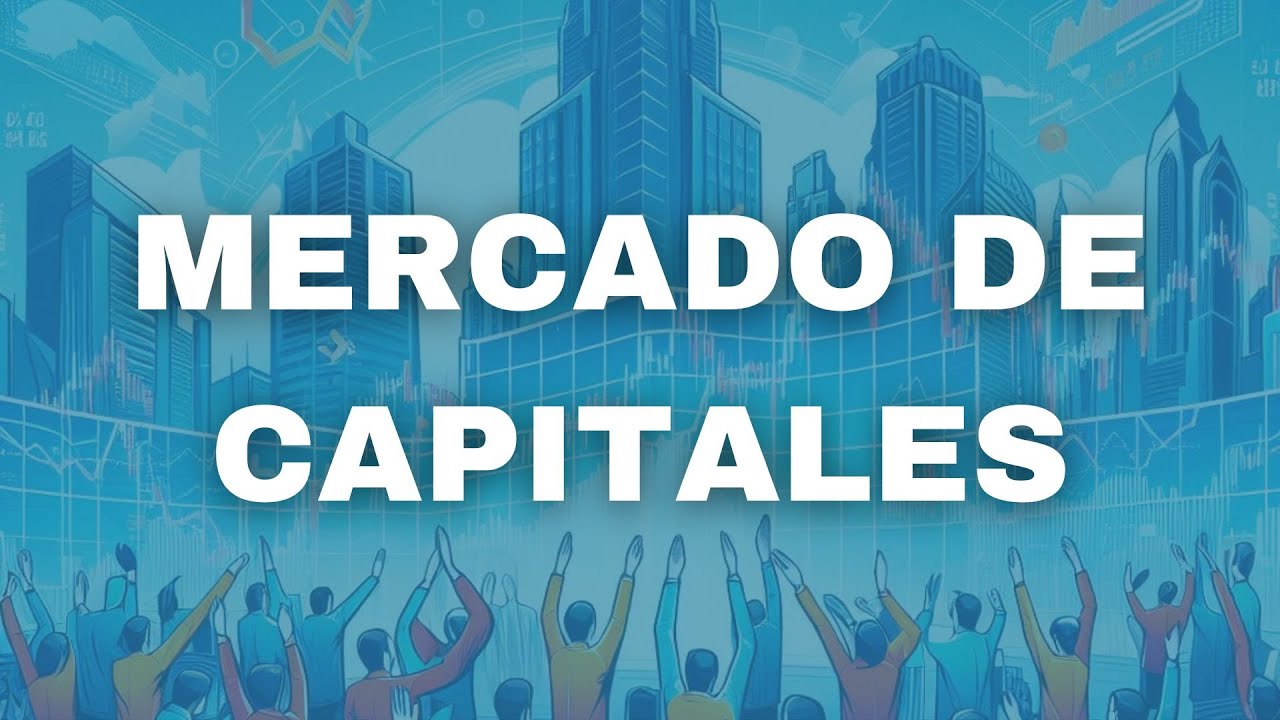 Qu&eacute; es el Mercado de Capitales