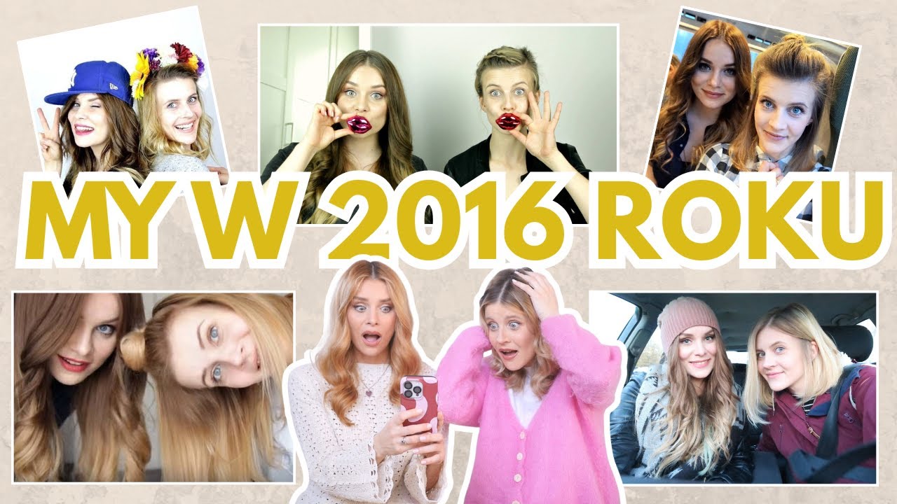 CZY 2026 TO SERIO NOWY 2016? | tak wyglądałyśmy 10 lat temu - moda, makijaż, styl | girls talk
