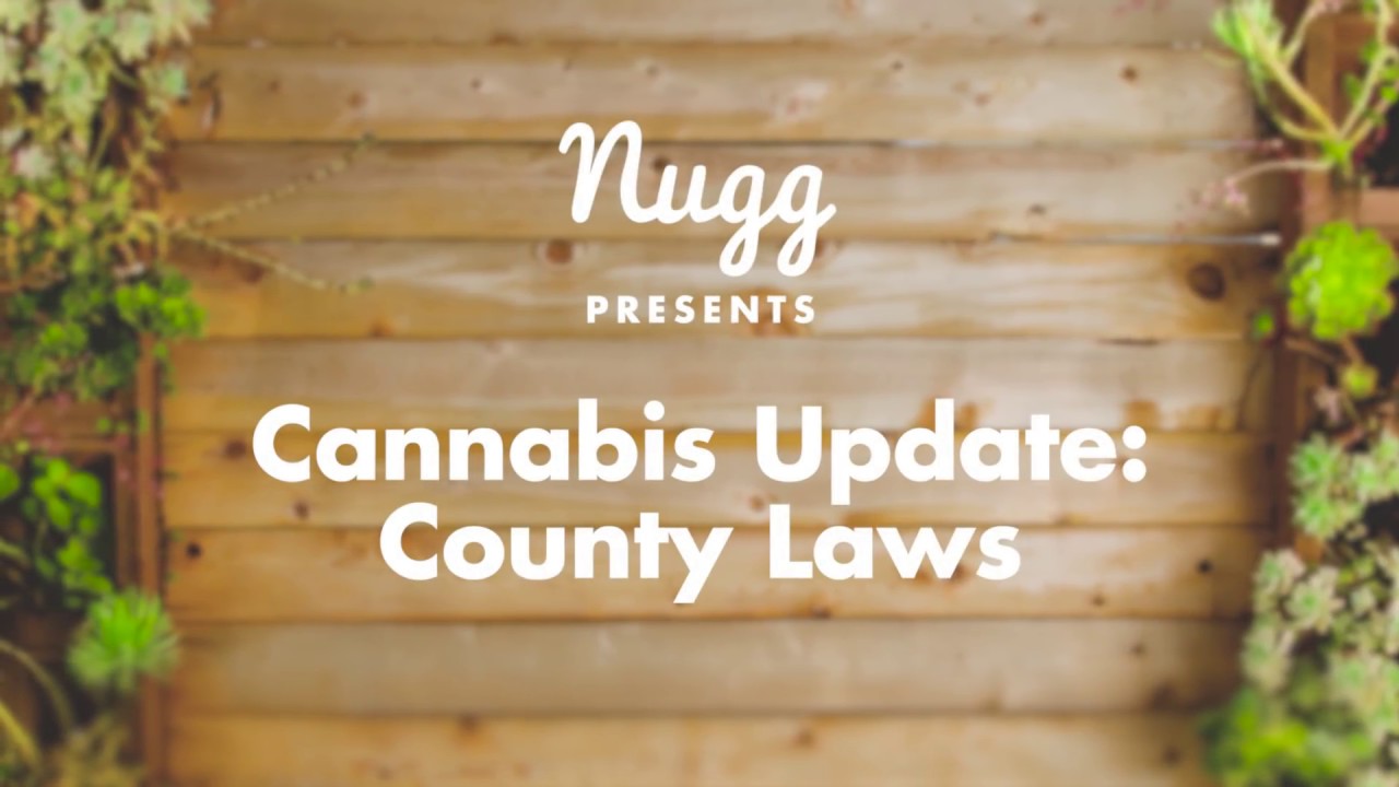 California Cannabis Laws Explained by County